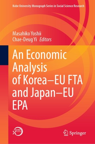 An Economic Analysis of Korea – EU FTA and Japan – EU EPA 