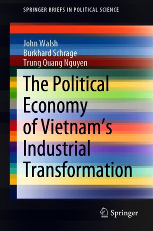 The Political Economy of Vietnam’s Industrial Transformation 