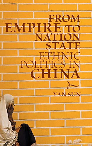 From Empire to Nation State - Ethnic Politics in China