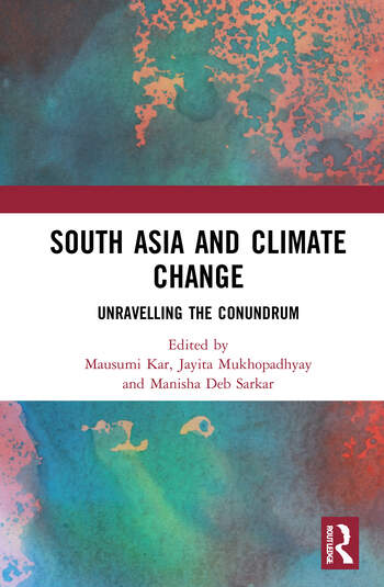 South Asia and Climate Change - Unravelling the Conundrum