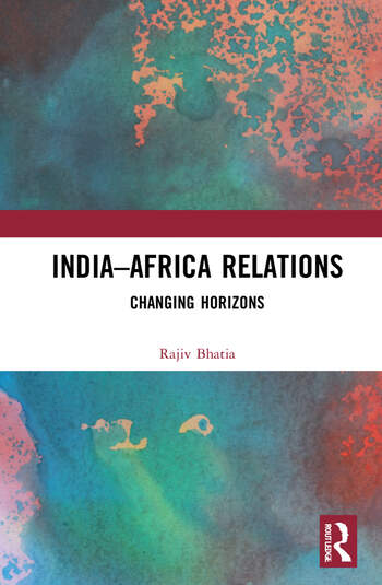 India – Africa Relations: Changing Horizons