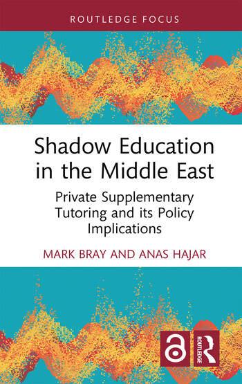 Shadow Education in the Middle East. Private Supplementary Tutoring and its Policy Implications 