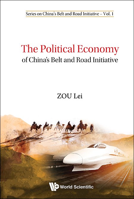 The Political Economy Of China's Belt And Road Initiative 