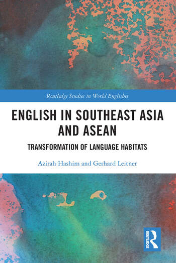 English in Southeast Asia and ASEAN: Transformation of Language Habitats 