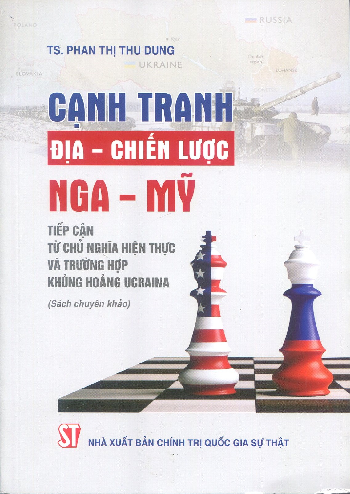 Cạnh tranh địa - chiến lược Nga - Mỹ tiếp cận từ chủ nghĩa hiện thực và trường hợp khủng hoảng Ucraina 