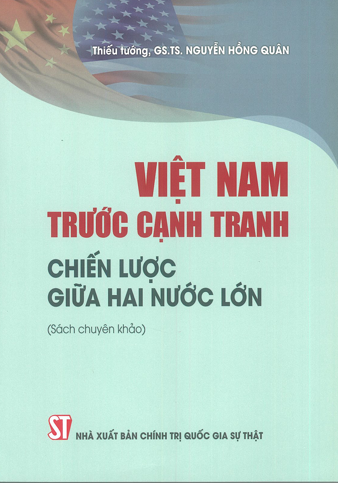 Việt Nam trước cạnh tranh chiến lược giữa hai nước lớn