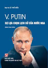 V. Putin - Sự lựa chọn lịch sử của nước Nga