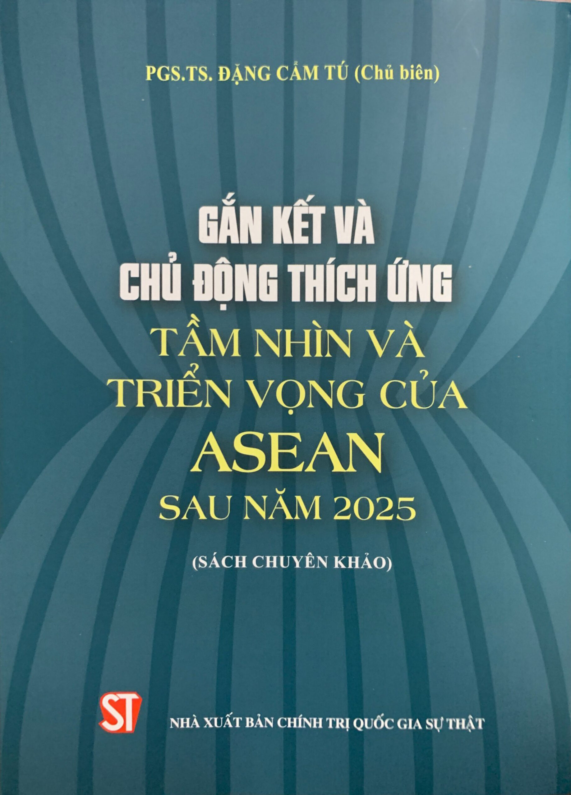 Gắn kết và chủ động thích ứng tầm nhìn và triển vọng của ASEAN sau năm 2025