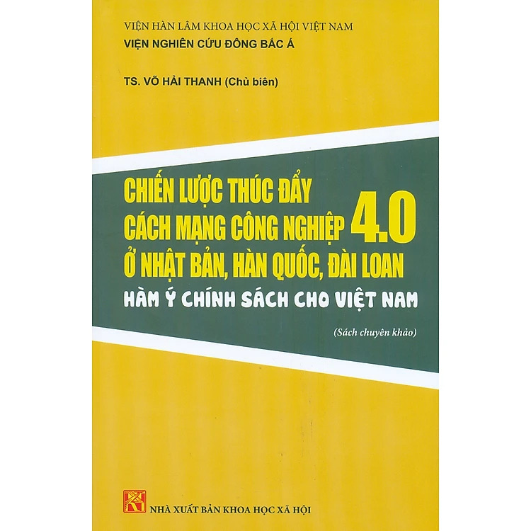 Chiến lược thúc đẩy cách mạng công nghiệp 4.0 ở Nhật Bản, Hàn Quốc, Đài Loan hàm ý chính sách cho Việt Nam 