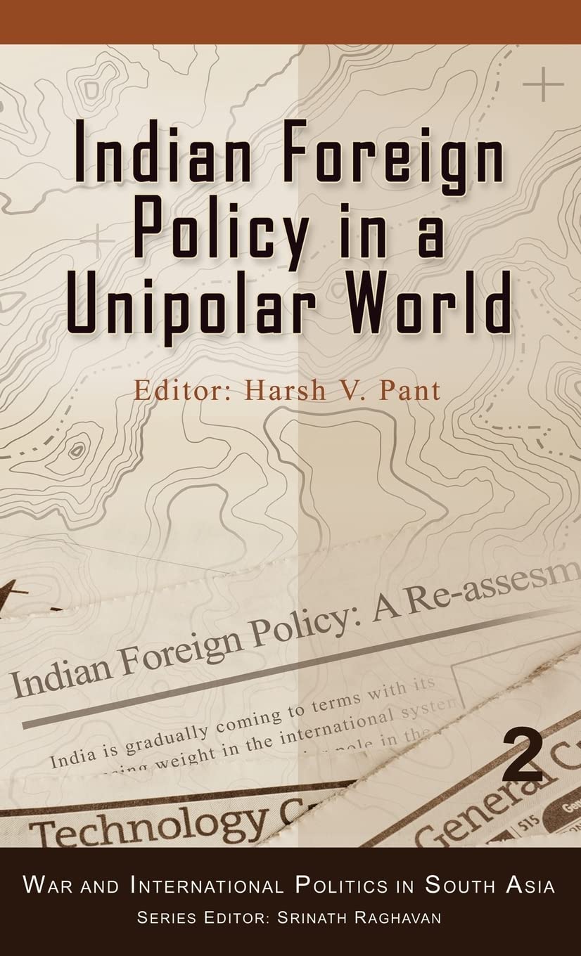 Indian Foreign Policy in a Unipolar World