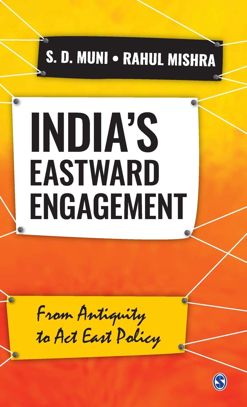 India’s Eastward Engagement: From Antiquity to act East policy 