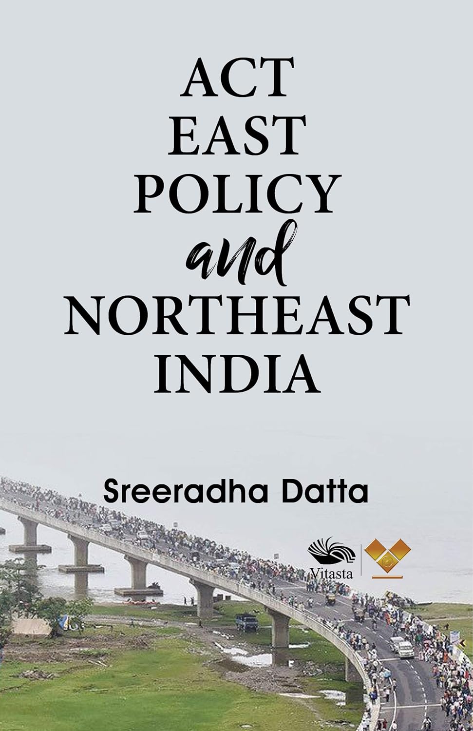 Act East Policy and Northest India 