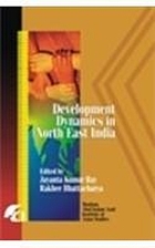 Development dynamics in North East India
