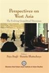 Perspectives On West Asia: The Evolving Geopolitical Discourses