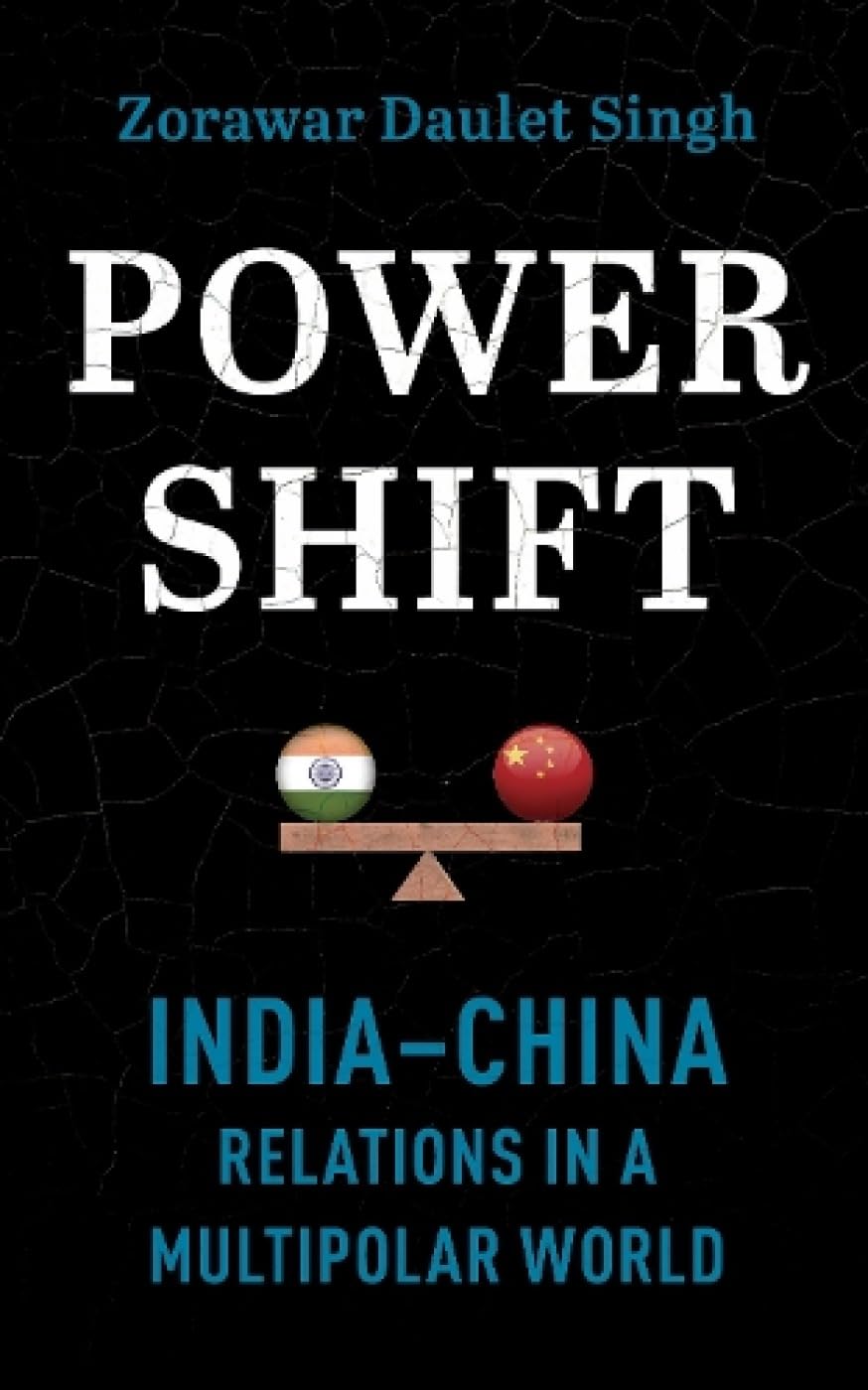  Power shift: India – China Relations in a multipolar world