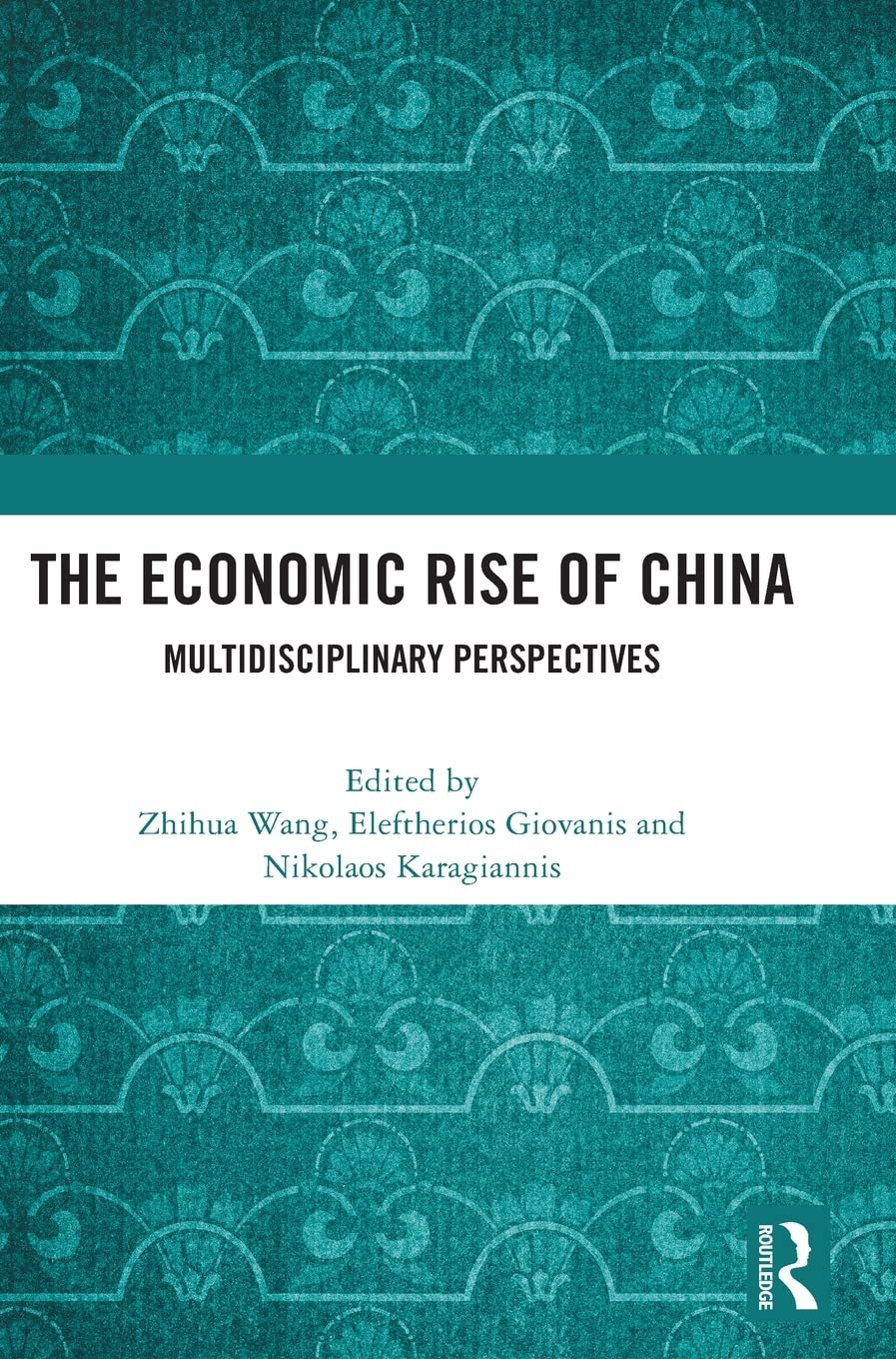 The Economic Rise of China. Multidisciplinary Perspectives