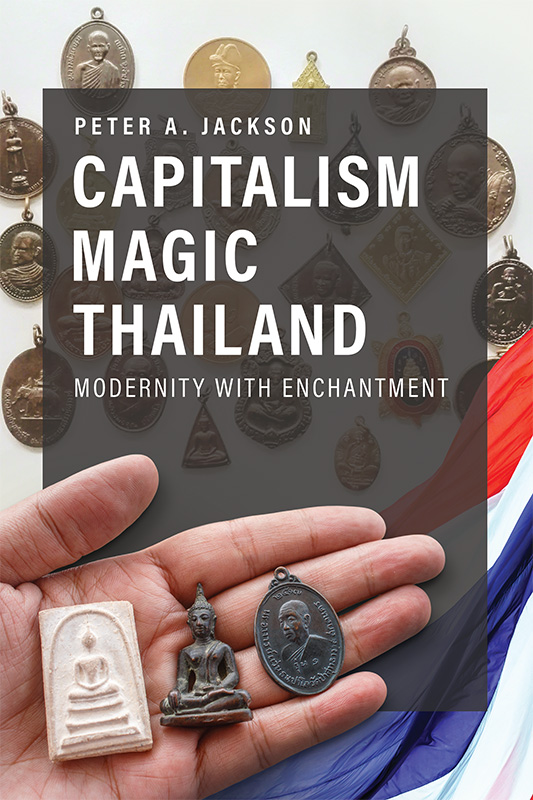 Capitalism Magic Thailand: Modernity with Enchantment