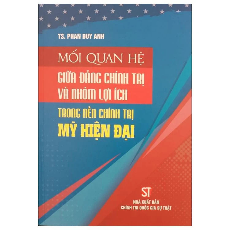 Mối quan hệ giữa đảng chính trị và nhóm lợi ích trong nền chính trị Mỹ hiện đại 