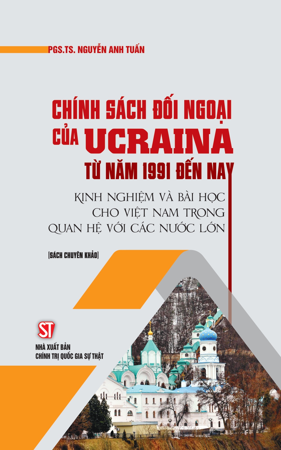 Chính sách đối ngoại của Ucraina từ năm 1991 đến nay: Kinh nghiệm và bài học cho Việt Nam trong quan hệ với các nước lớn