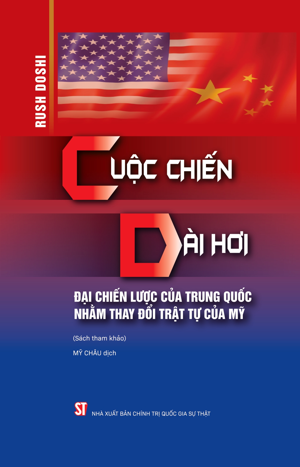 Cuộc chiến dài hơi: Đại chiến lược của Trung Quốc nhằm thay đổi trật tự của Mỹ 