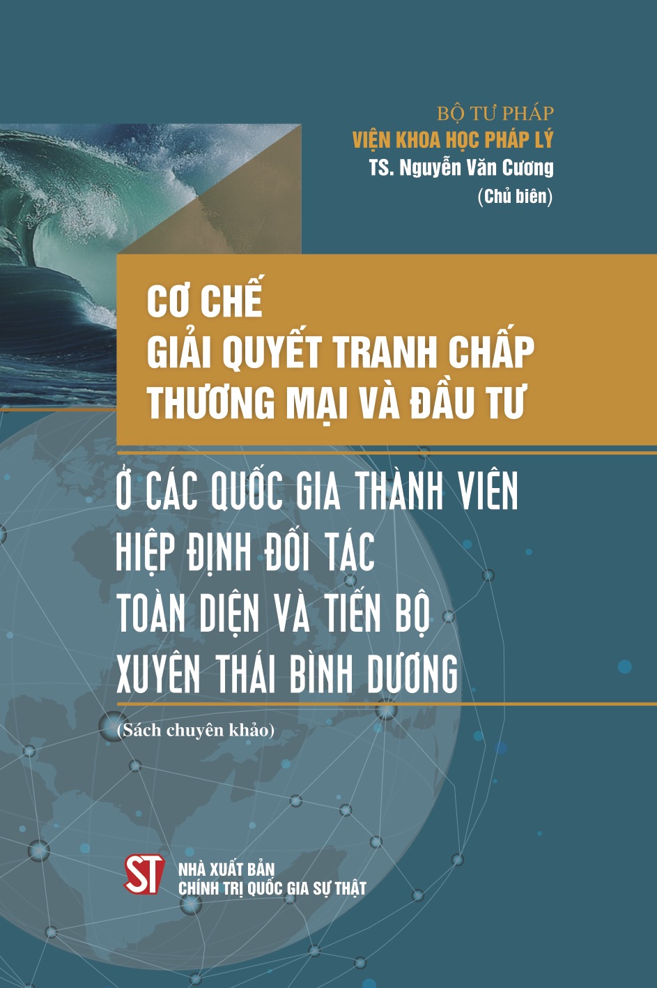 Cơ chế giải quyết tranh chấp thương mại và đầu tư ở các quốc gia thành viên Hiệp định Đối tác toàn diện và tiến độ xuyên Thái Bình Dương