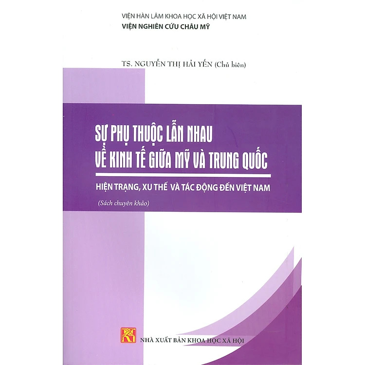 Sự phụ thuộc lẫn nhau về kinh tế giữa Mỹ và Trung Quốc: Hiện trạng, xu thế và tác động đến Việt Nam 