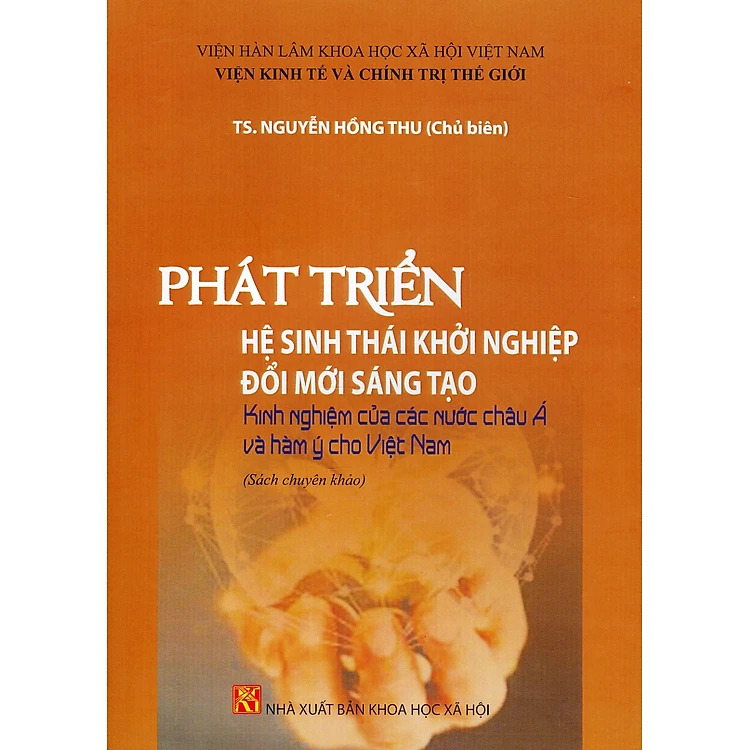 Phát triển hệ sinh thái khởi nghiệp đổi mới sáng tạo: Kinh nghiệm của các nước châu Á và hàm ý cho Việt Nam 