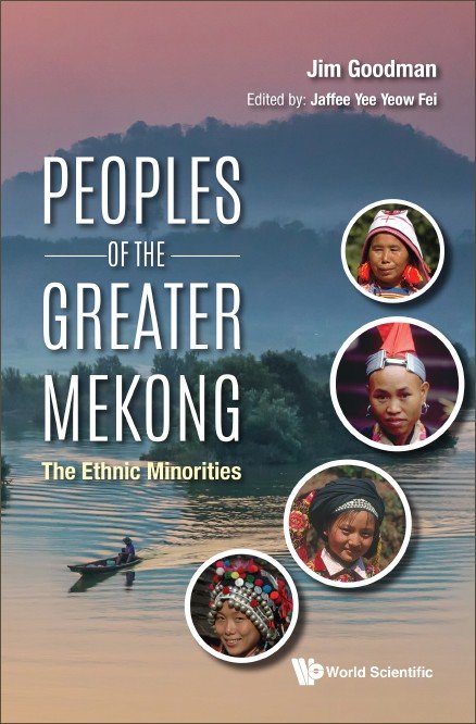 Peoples of the Greater Mekong: The Ethnic Minorities