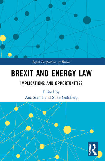 Brexit and Energy Law - Implications and Opportunities 