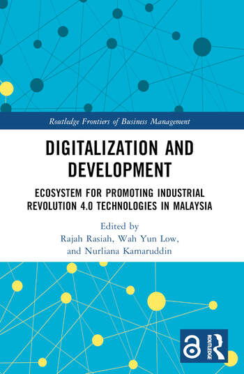 Digitalization and Development Ecosystem for Promoting Industrial Revolution 4.0 Technologies in Malaysia