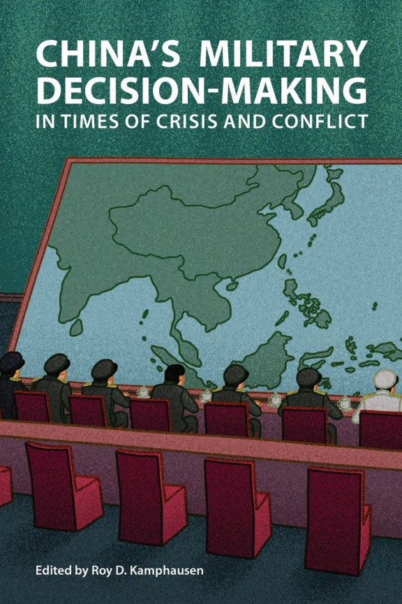  China’s Military Decision-Making in Times of Crisis and Conflict 