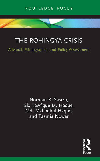 The Rohingya Crisis: A Moral, Ethnographic, and Policy Assessment 