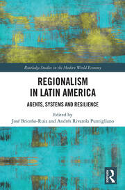  Regionalism in Latin America: Agents, Systems and Resilience