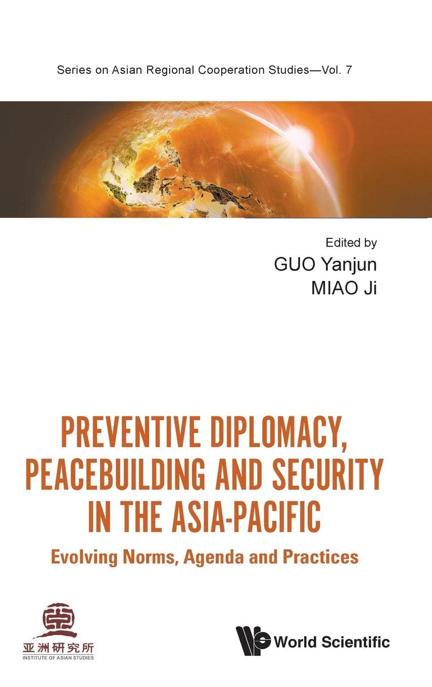 Preventive Diplomacy, Peacebuilding And Security In The Asia-Pacific