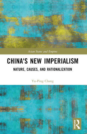 China’s New Imperialism: Nature, Causes, And Ration Alization