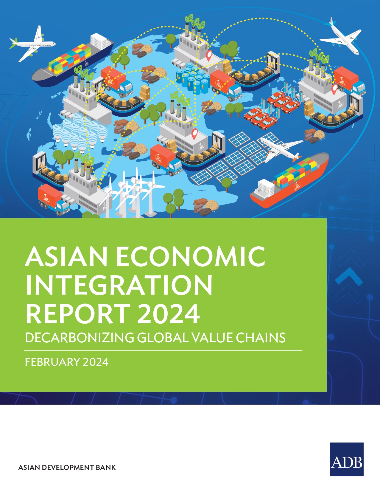Asian Economic Integration Report 2024. Decarbonizing Global Value Chains